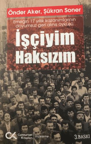 İşçiyim Haksızım | Cumhuriyet Kitapları (Ciltsiz) - Resim 1