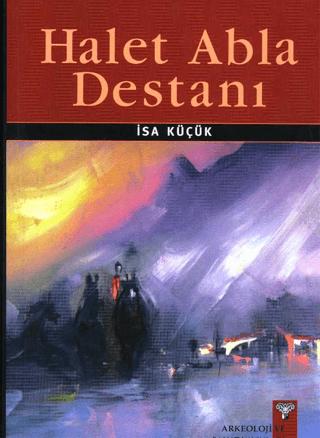 Halet Abla Destanı | Arkeoloji ve Sanat Yayınları (Ciltsiz) - Resim 1