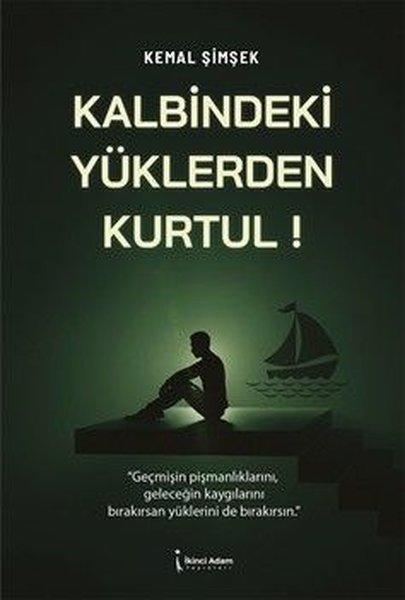Kalbindeki Yüklerden Kurtul! | İkinci Adam Yayınları (İnce Kapak) - Resim 1