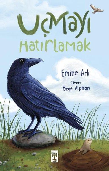 Uçmayı Hatırlamak | Timaş İlk Genç (İnce Kapak) - Resim 1