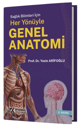 Sağlık Bilimleri için Her Yönüyle Genel Anatomi | İstanbul Tıp Kitabevi (Ciltsiz) - Resim 1