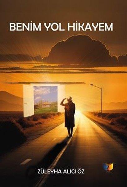 Benim Yol Hikayem | Ateş Yayınları (İnce Kapak) - Resim 1
