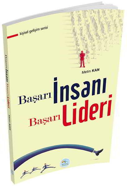 Başarı İnsanı Başarı Lideri - Metin Kan - Maviçatı Yayınları