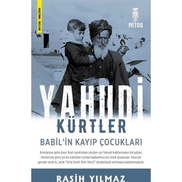 Yahudi Kürtler - Babil'in Kayıp Çocukları | Mitos Yayınları (İnce Kapak)