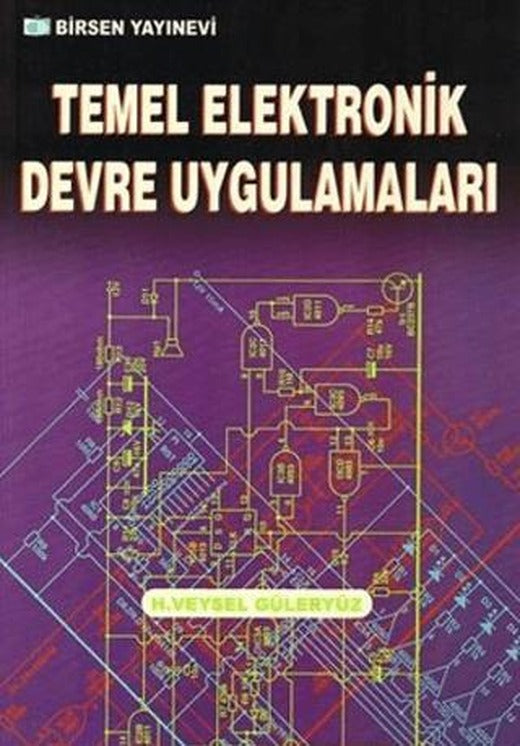 Temel Elektronik Devre Uygulamaları | Birsen Yayınevi (Ciltsiz)
