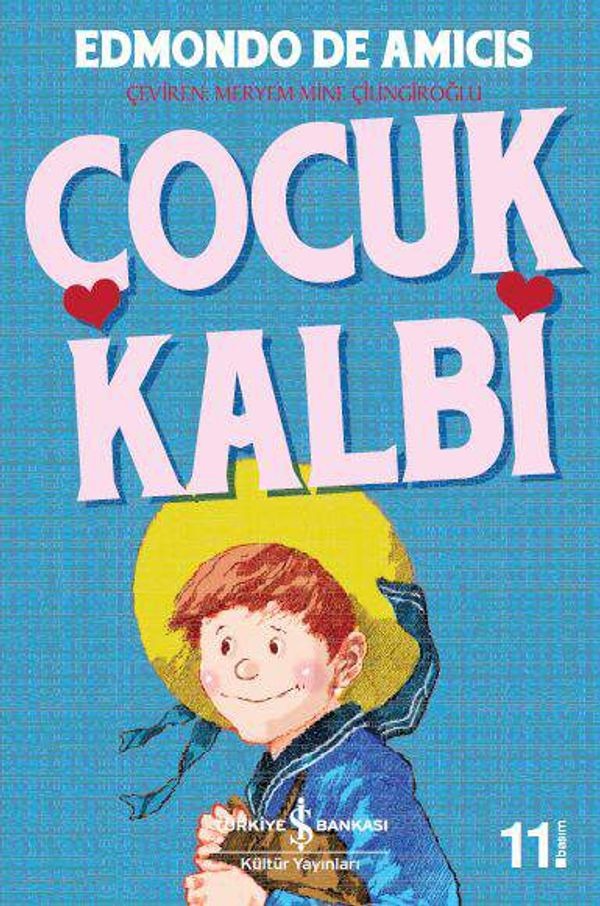 Çocuk Kalbi | İş Bankası Kültür Yayınları - İş Çocuk Klasikleri - Karton Kapak (İnce Kapak)