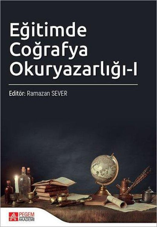 Eğitimde Coğrafya Okuryazarlığı 1 | Pegem Akademi Yayıncılık (İnce Kapak)