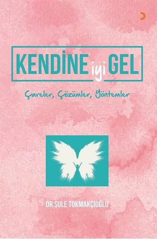 Kendine İyi Gel-Çareler Çözümler Yöntemler | Cinius (İnce Kapak)