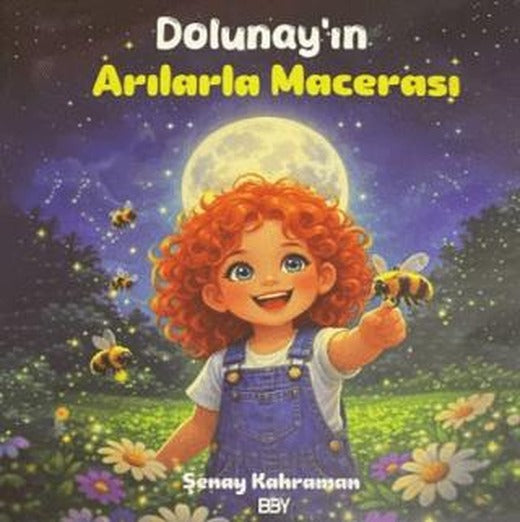 Dolunay'ın Arılarla Macerası | Bıyıklı Balon Yayınları (Ciltsiz)