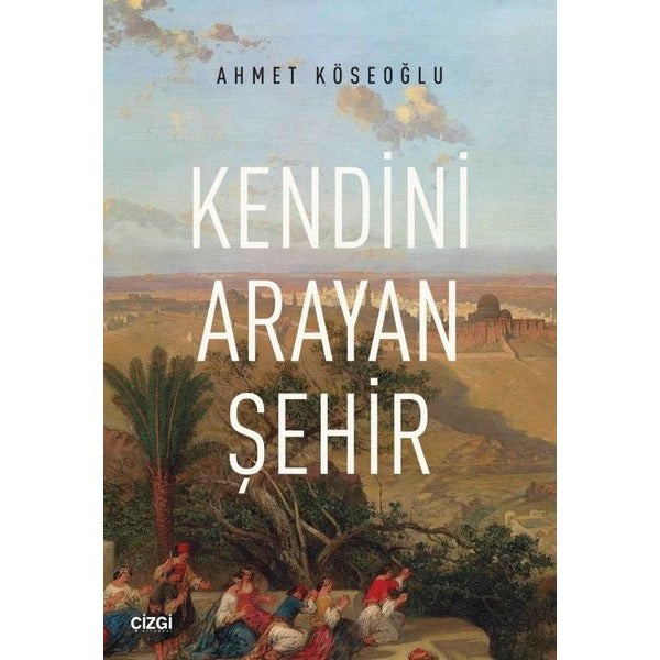 Kendini Arayan Şehir | Çizgi Kitapevi