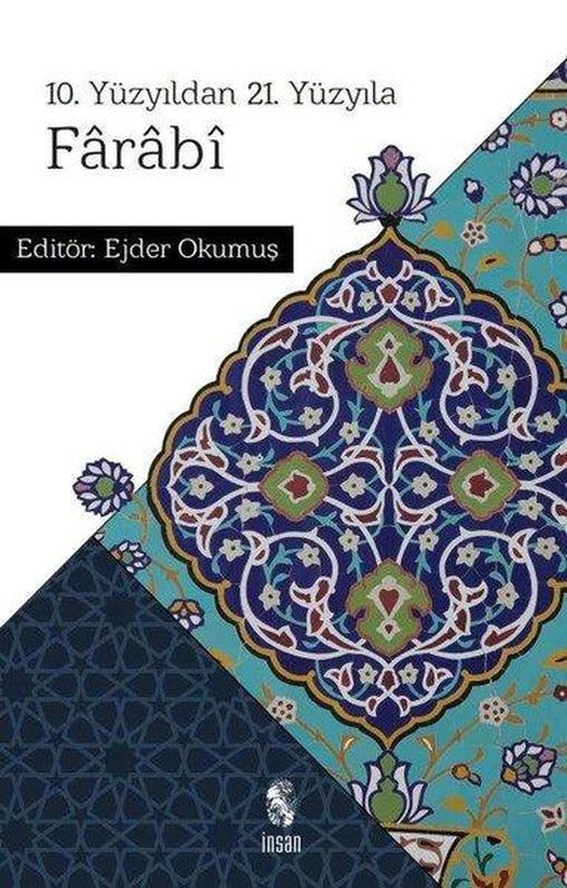 10.Yüzyıldan 21.Yüzyıla Farabi | İnsan Yayınları (İnce Kapak)