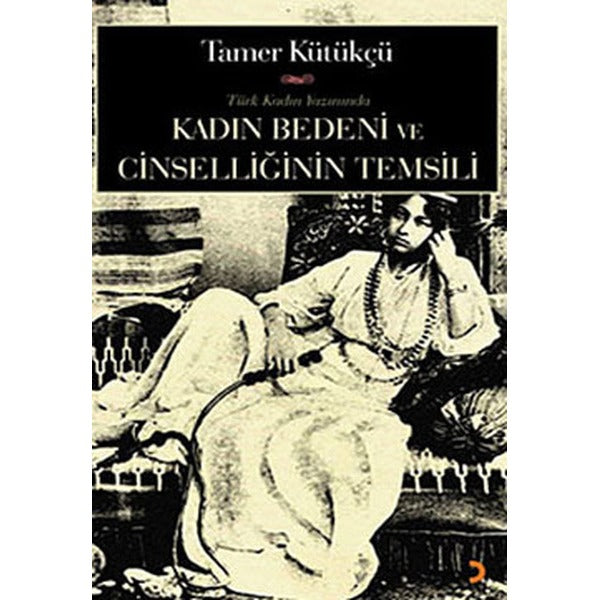 Kadın Bedeni ve Cinselliğin Temsili | Cinius