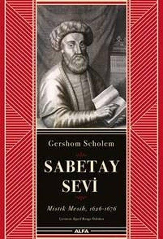 Sabetay Sevi: Mistik Mesih 1626-1676 | Alfa Yayıncılık (Ciltli)