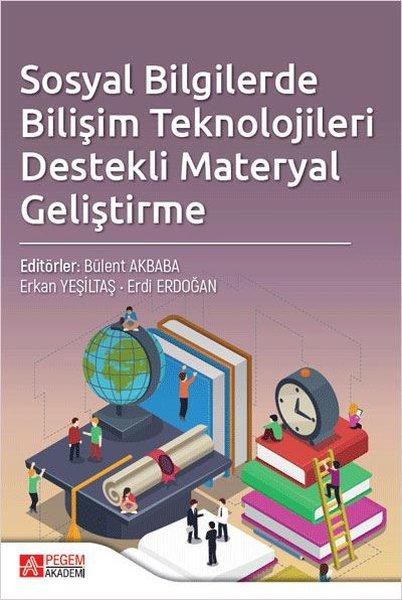 Sosyal Bilgilerde Bilişim Teknolojileri Destekli Materyal Geliştirme | Pegem Akademi Yayıncılık (İnce Kapak) - Resim 1