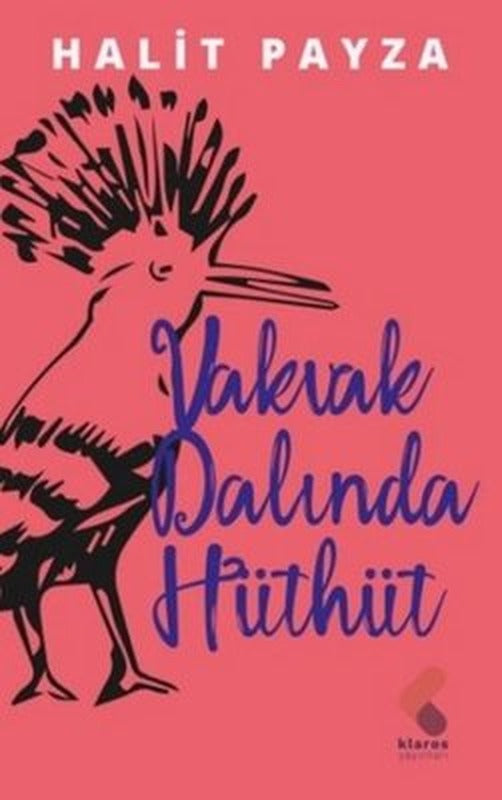 Vakvak Dalında Hüthüt | Klaros Yayınları