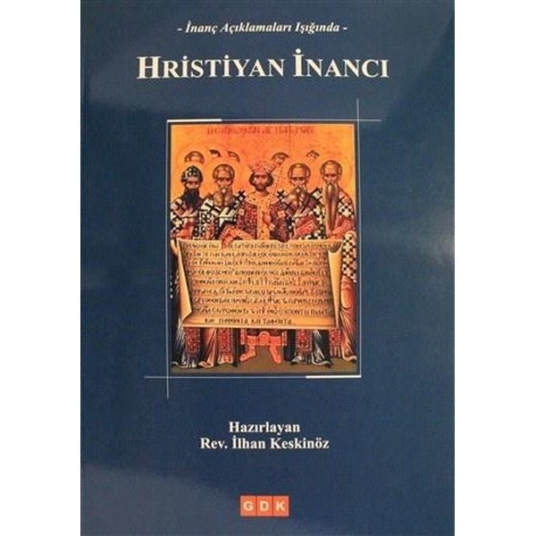 İnanç Açıklamaları Işığında Hristiyan İnancı
