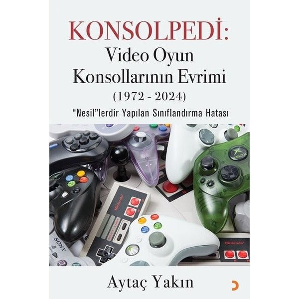 Konsolpedi: Video Oyun Konsollarının Evrimi (1972 - 2024) | Cinius (İnce Kapak)