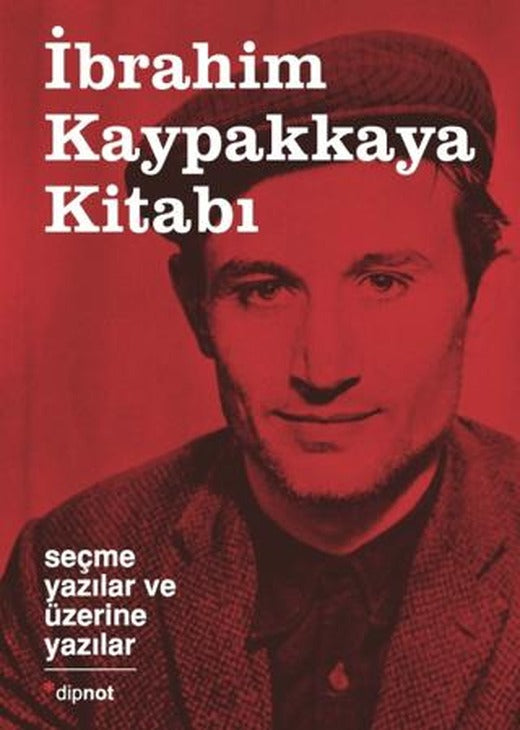 İbrahim Kaypakkaya Kitabı | Dipnot Yayınları (Ciltli)
