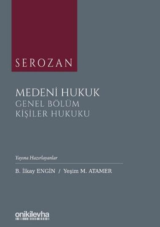 Serozan Medeni Hukuk Genel Bölüm - Kişiler Hukuku | On İki Levha Yayınları (Ciltli)