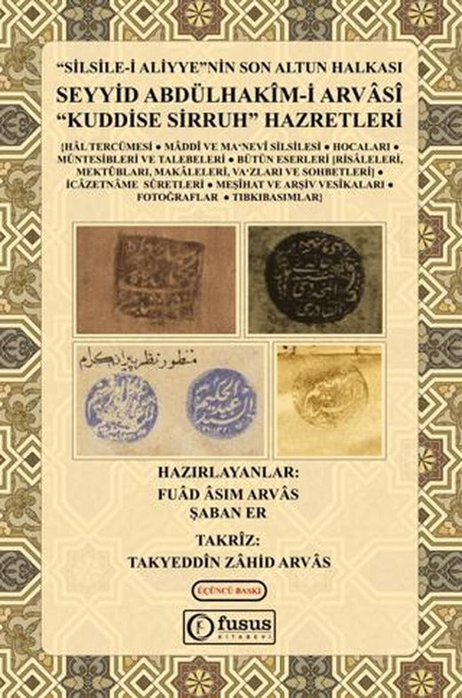 Silsile-i Aliyye'nin Son Altun Halkası Seyyid Abdülhakim-i Arvasi Kuddise Sirruh Hazretleri