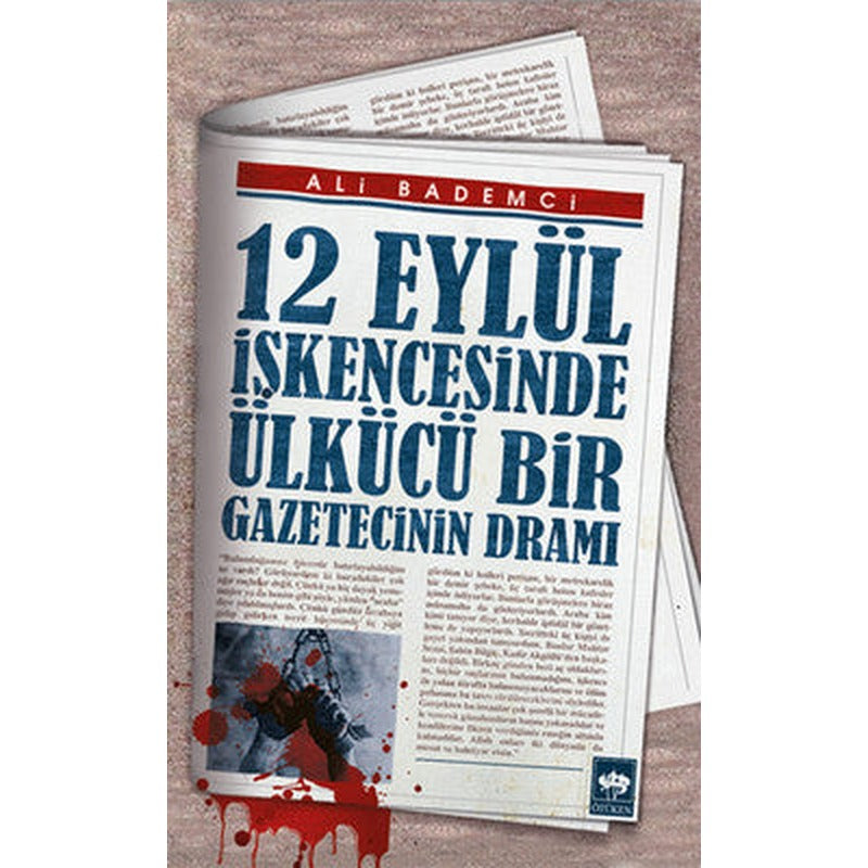 12 Eylül İşkencesinde Ülkücü Bir Gazetecinin Dramı | Ötüken Neşriyat
