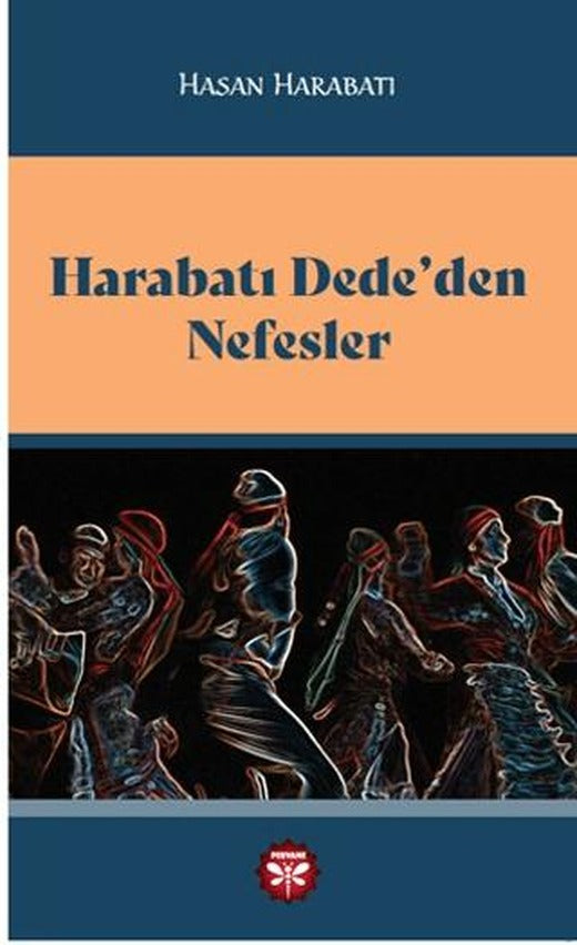 Harabatı Dede’den Nefesler