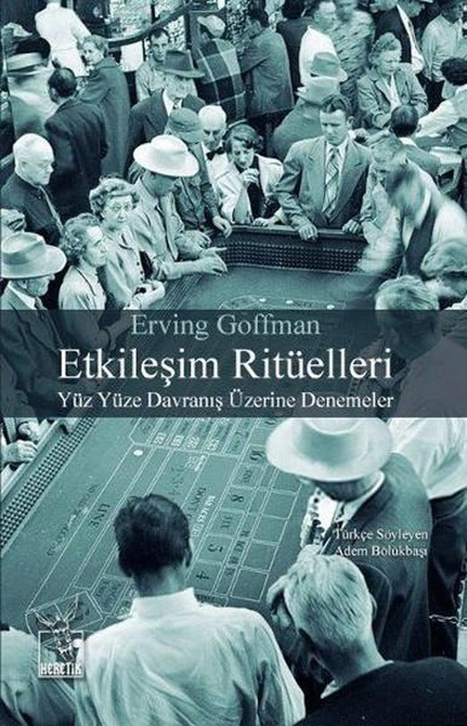 Etkileşim Ritüelleri | Heretik Yayıncılık (İnce Kapak)