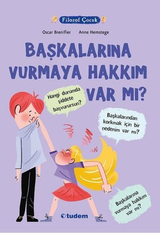 Filozof Çocuk-Başkalarına Vurmaya Hakkı Var Mı? | Tudem Yayınları