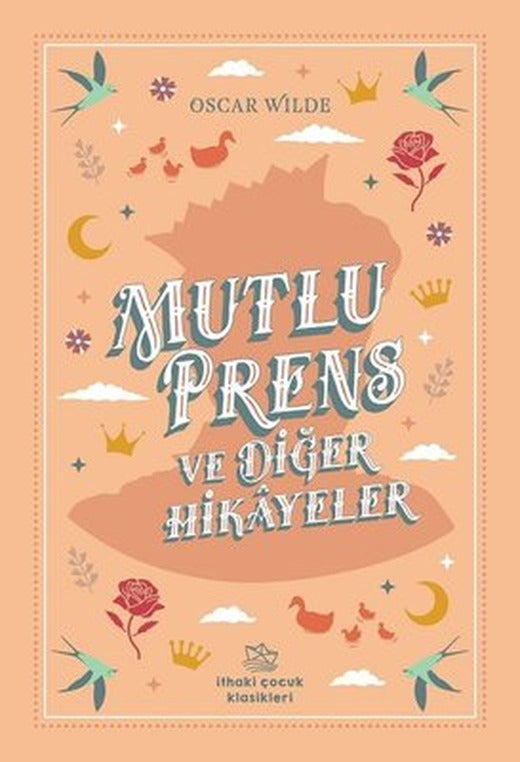 Mutlu Prens ve Diğer Hikayeler | İthaki Çocuk