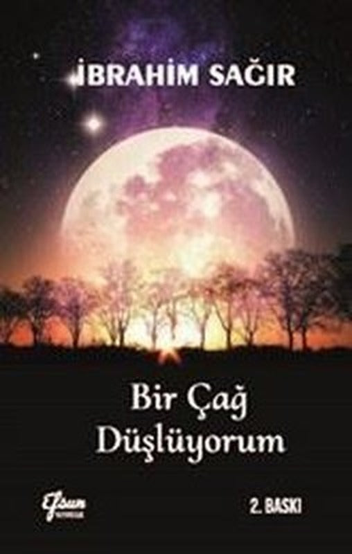 Bir Çağ Düşlüyorum | Efsun Yayıncılık