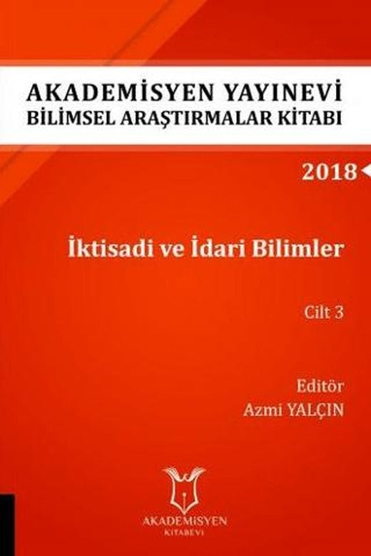 İktisadi ve İdari Bilimler Cilt 3 (AYBAK 2018 Eylül) | Akademisyen Kitabevi (Ciltsiz)