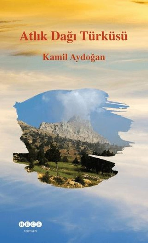 Atlık Dağı Türküsü | Hece Yayınları (Ciltsiz)
