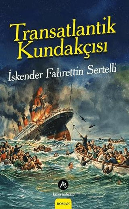 Transatlantik Kundakçısı | Mahfel Yayıncılık (Ciltsiz)