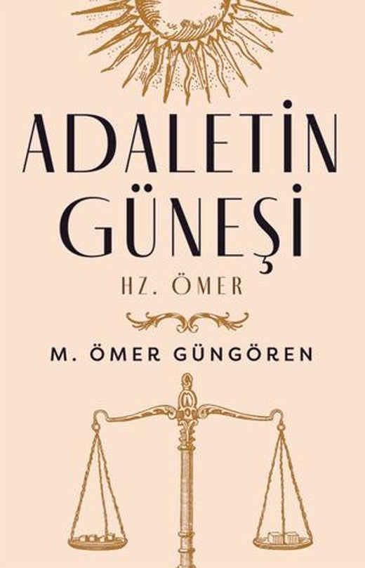 Adaletin Güneşi: Hz. Ömer