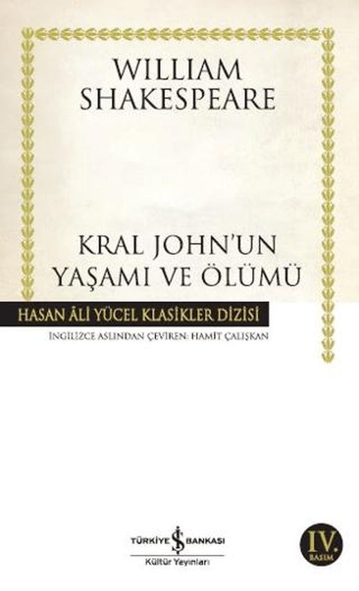 Kral John’un Yaşamı ve Ölümü | İş Bankası Kültür Yayınları (Ciltsiz)