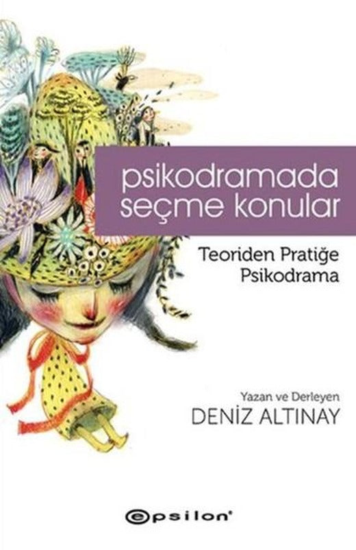 Psikodramada Seçme Konular | Epsilon Yayınevi - Eğitim Dizisi (İnce Kapak)