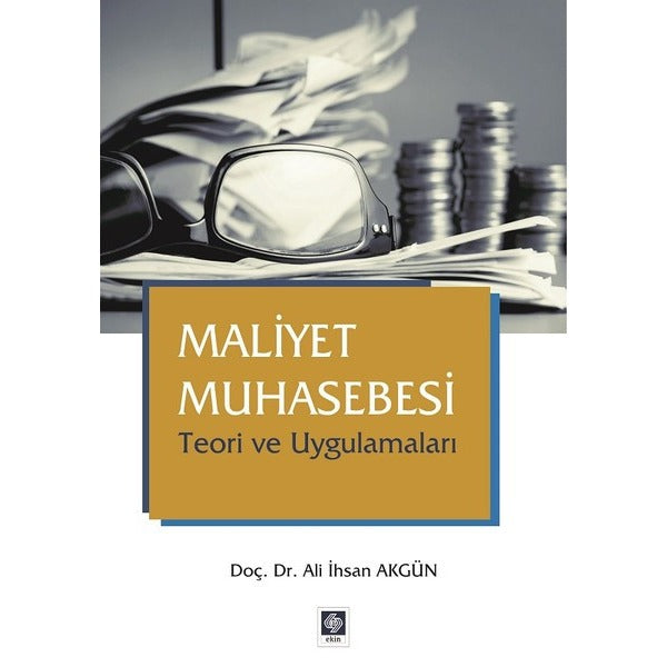 Maliyet Muhasebesi | Ekin Basım Yayın (İnce Kapak)