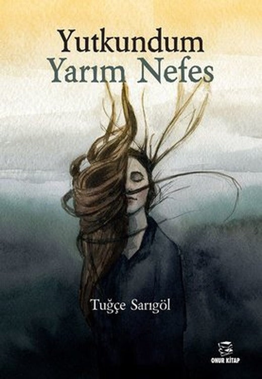 Yutkundum Yarım Nefes | Onur Kitap