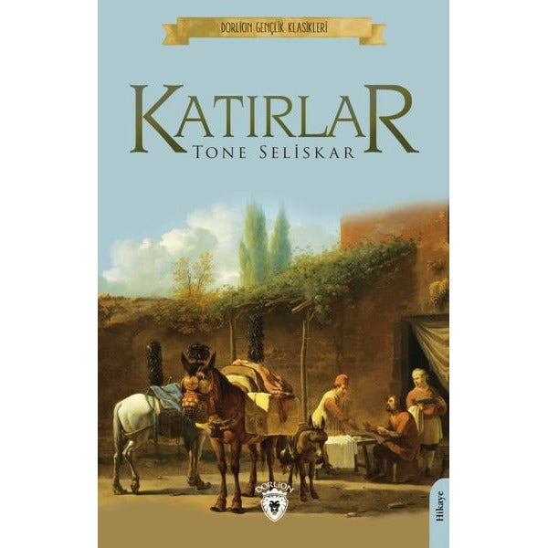 Katırlar - Gençlik Klasikleri | Dorlion Yayınevi