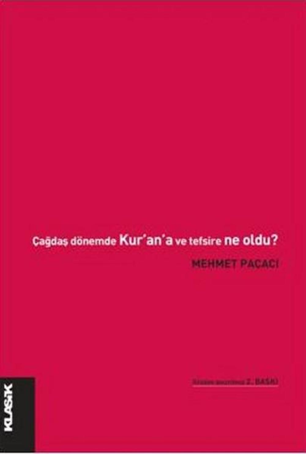 Çağdaş Dönemde Kur'an ve Tefsire Ne Oldu ? | Klasik Yayınları