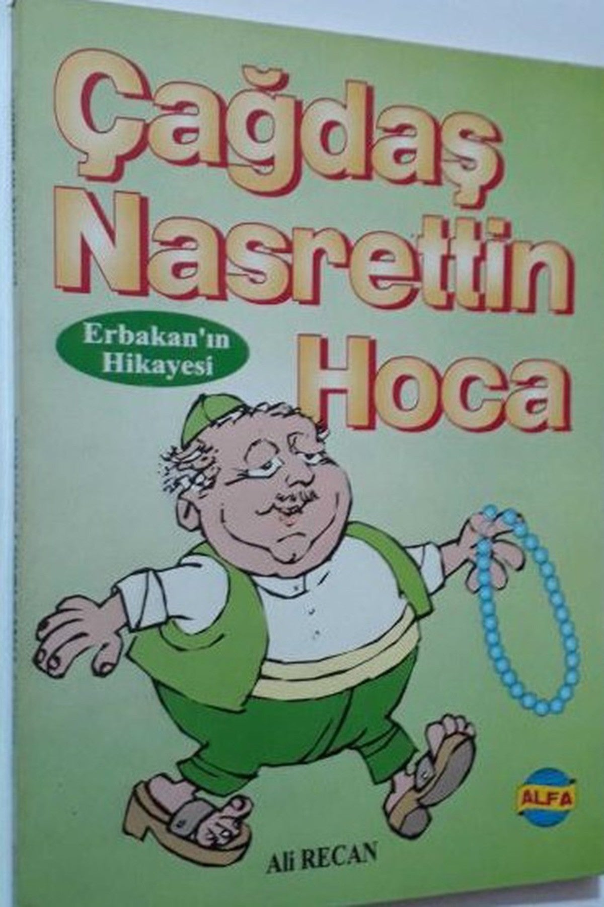 Çağdaş Nasrettin Hoca / Erbakan'In Hikâyesi - Ali Recan (1996 Basım) kitap kapağı