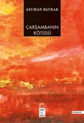 Çarşambanın Kötüsü - Asuman Bayrak kitap kapağı