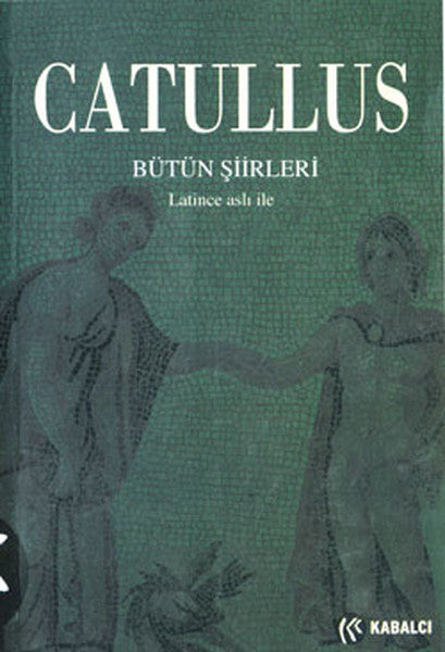 Catullus-Bütün Şiirleri - Catullus kitap kapağı