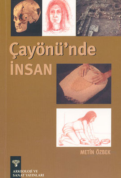 Arkeoloji ve Sanat Yayınları Çayönü'nde İnsan - Metin Özbek kitap kapağı