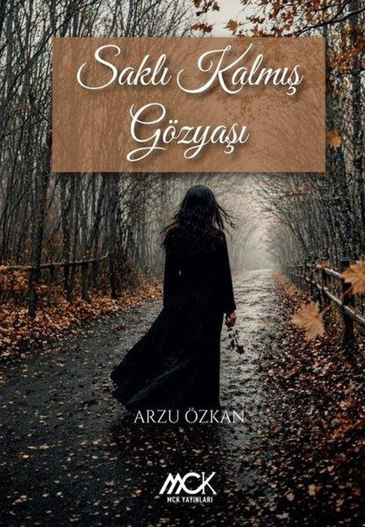 Saklı Kalmış Gözyaşı | MCK Yayınları (İnce Kapak)