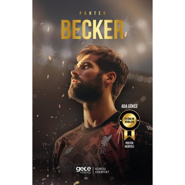 Panter Alisson Becker - Futbolun Renkleri - Poster Hediyeli | Gece Kitaplığı