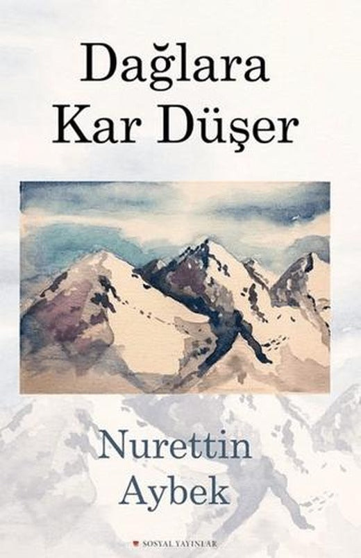 Dağlara Kar Düşer | Sosyal Yayınları (Ciltsiz)