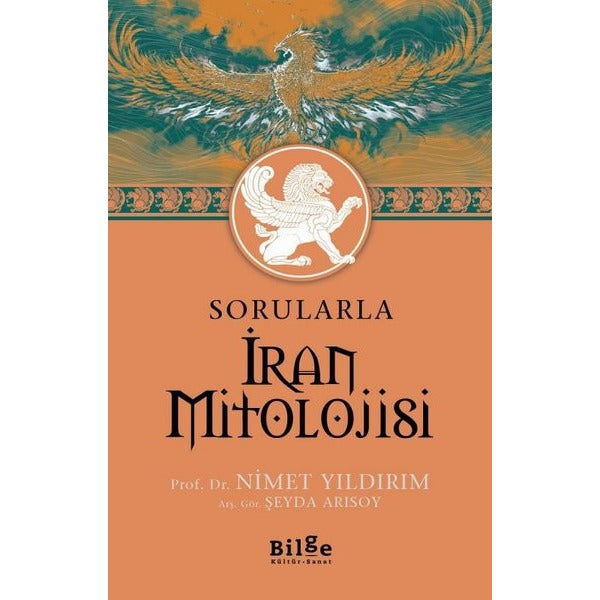 Sorularla İran Mitolojisi | Bilge Kültür Sanat