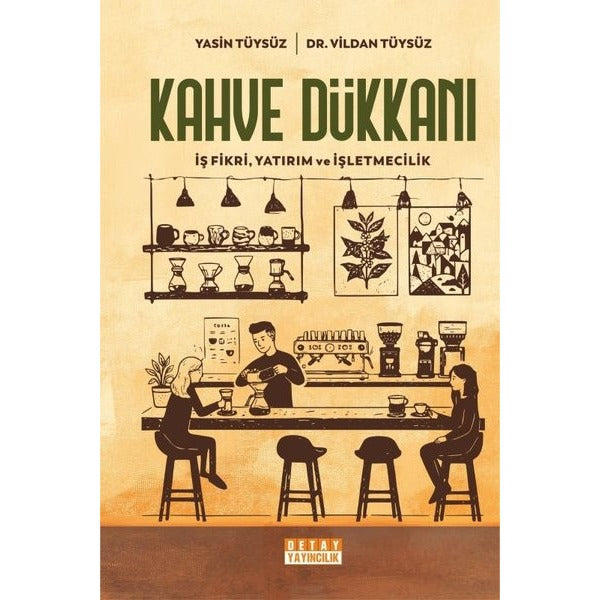 Kahve Dükkanı: İş Fikri Yatırım ve İşletmecilik