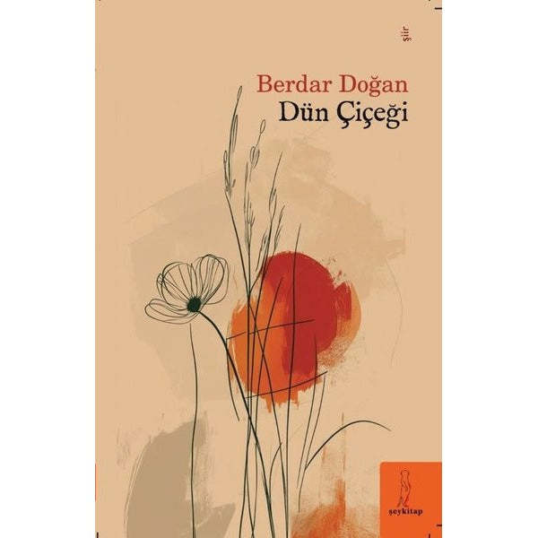 Dün Çiçeği | ŞEY Kitap (İnce Kapak)